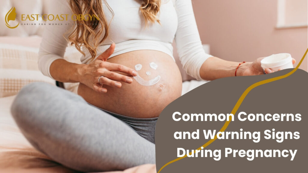 Common Concerns and Warning Signs During Pregnancy