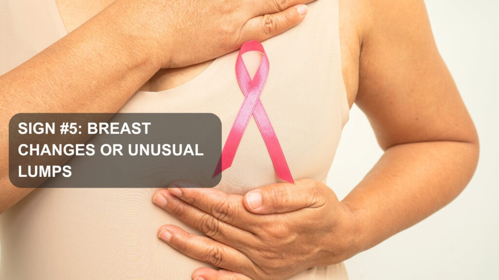 Breast Changes or Unusual Lumps