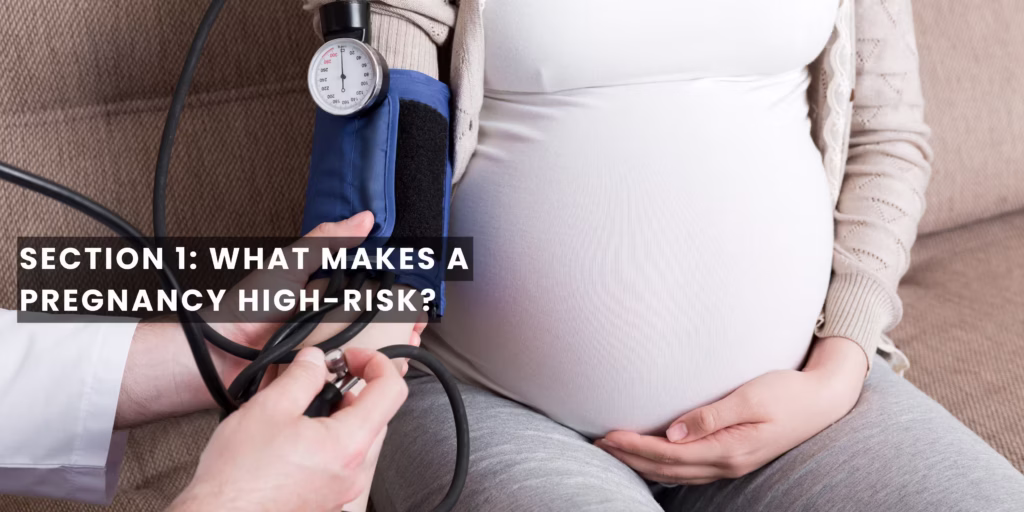 Section 1 What Makes a Pregnancy High-Risk